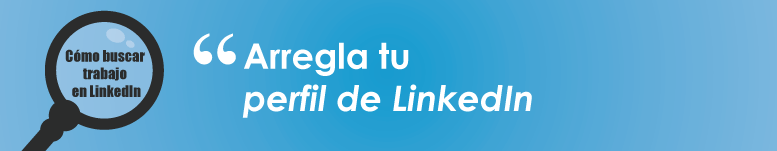 Mejora tu perfil de LinkedIn